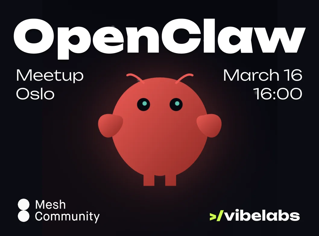 OpenClaw Meetup Oslo @Mesh